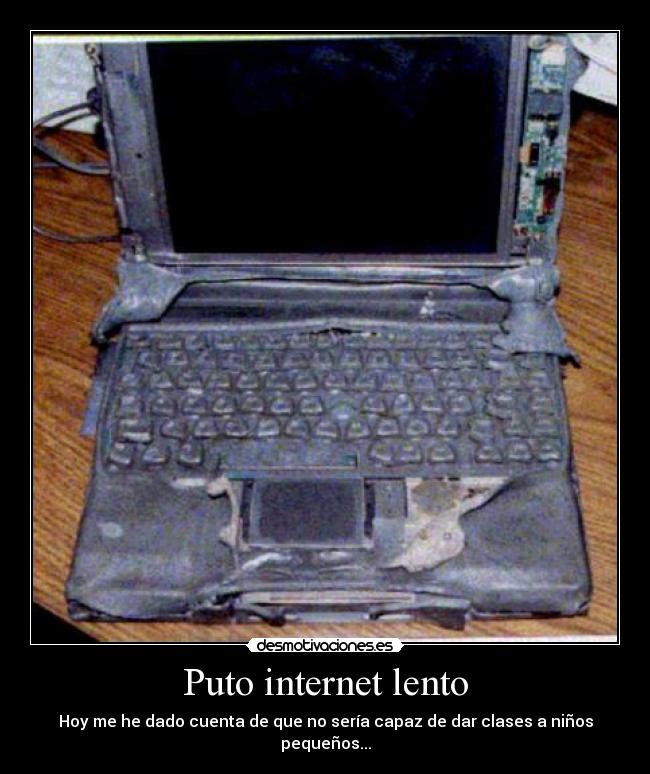 Puto internet lento -