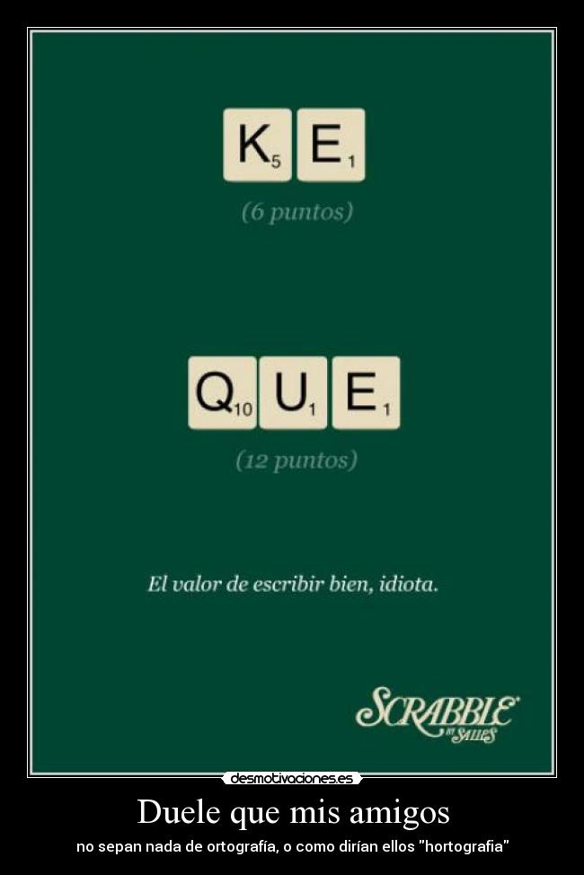 Duele que mis amigos - 