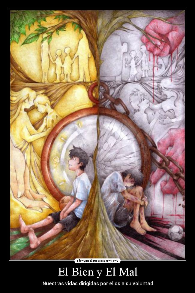 El Bien y El Mal - 