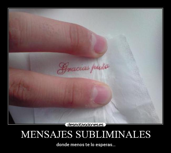 MENSAJES SUBLIMINALES - donde menos te lo esperas...