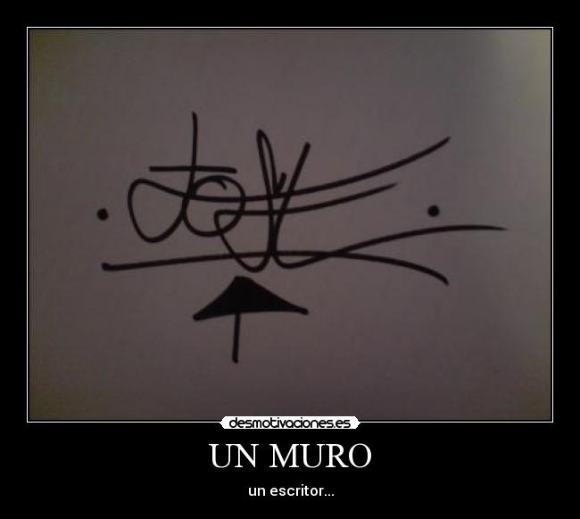 UN MURO - un escritor...
