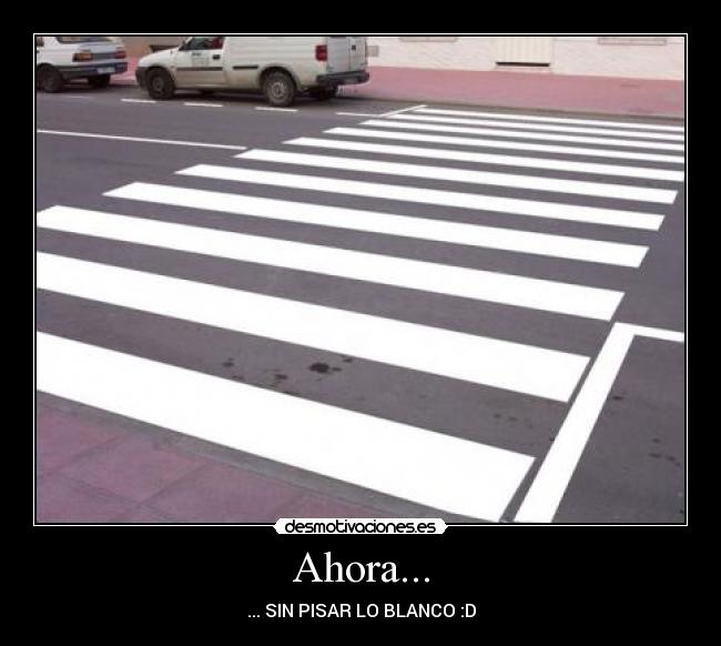 carteles paso peatones pisar blanco infancia desmotivaciones