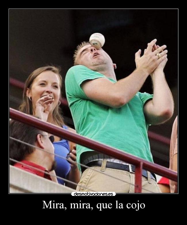 carteles pelotazo mira que cojo desmotivaciones