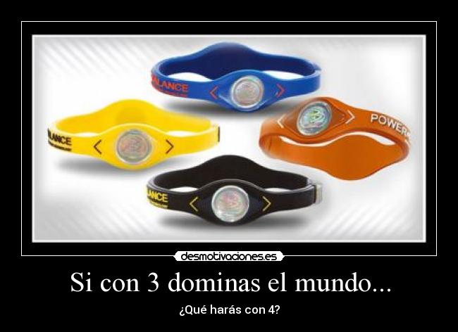 Si con 3 dominas el mundo... - ¿Qué harás con 4?