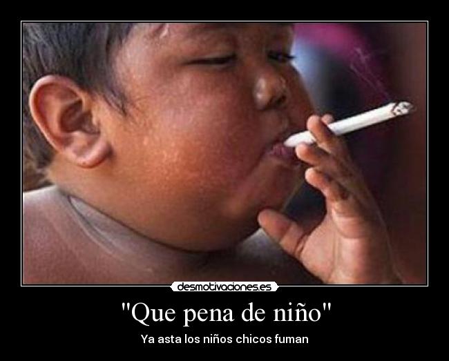 Que pena de niño -