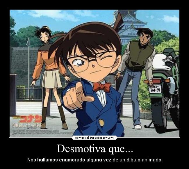 Desmotiva que... - Nos hallamos enamorado alguna vez de un dibujo animado.