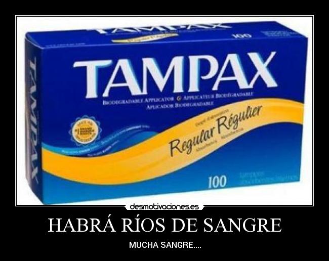 HABRÁ RÍOS DE SANGRE - 