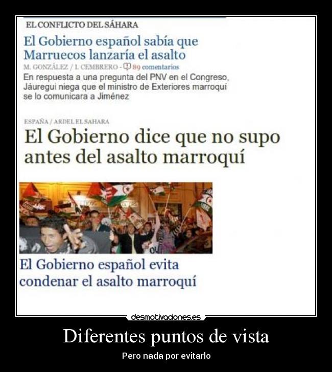 Diferentes puntos de vista - Pero nada por evitarlo