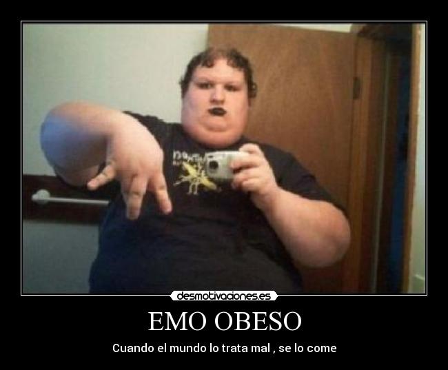 EMO OBESO - 