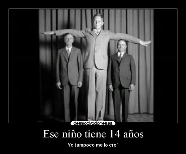 Ese niño tiene 14 años -
