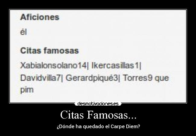 Citas Famosas... - ¿Dónde ha quedado el Carpe Diem?