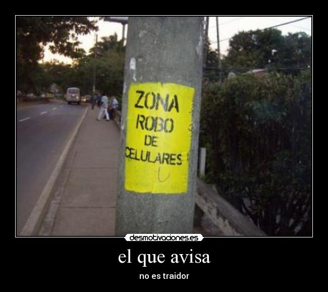 el que avisa - no es traidor