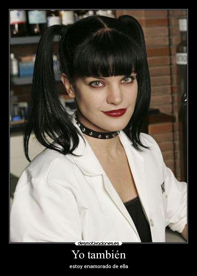 Yo también - estoy enamorado de ella
