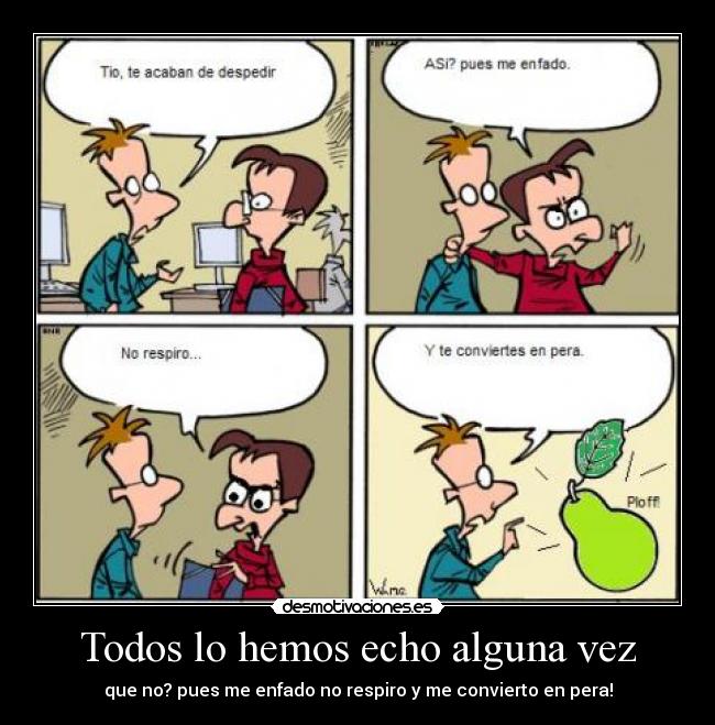 Todos lo hemos echo alguna vez -