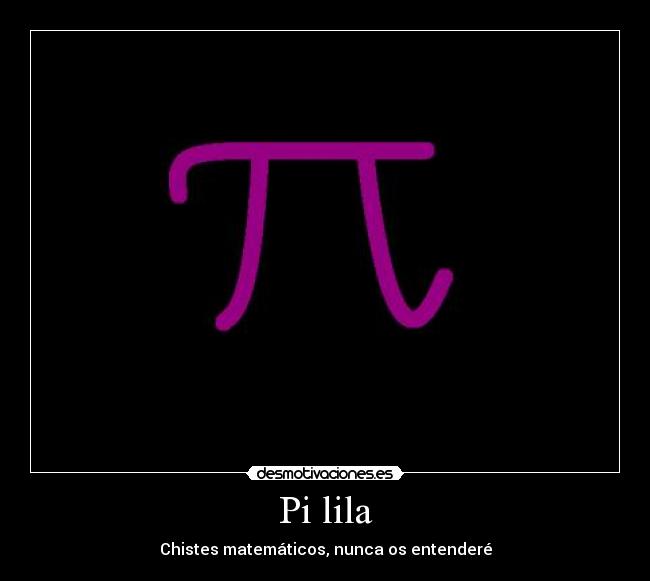 Pi lila - Chistes matemáticos, nunca os entenderé