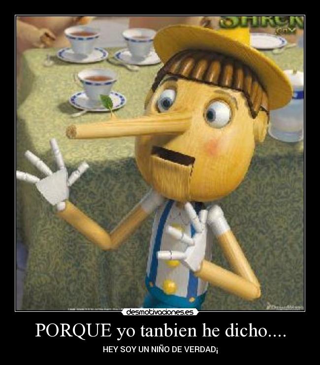 PORQUE yo tanbien he dicho.... - HEY SOY UN NIÑO DE VERDAD¡