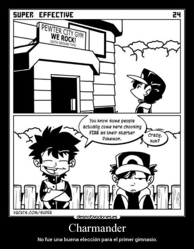Charmander - No fue una buena elección para el primer gimnasio.