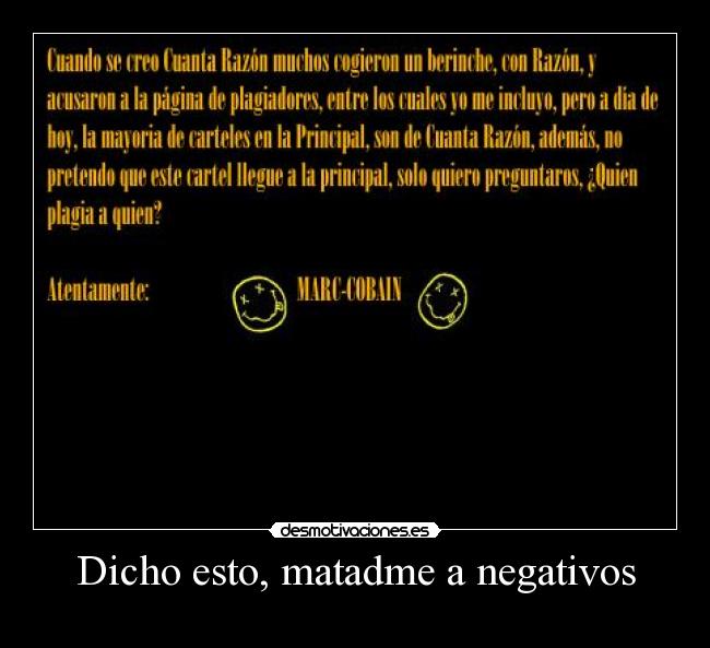 Dicho esto, matadme a negativos - 