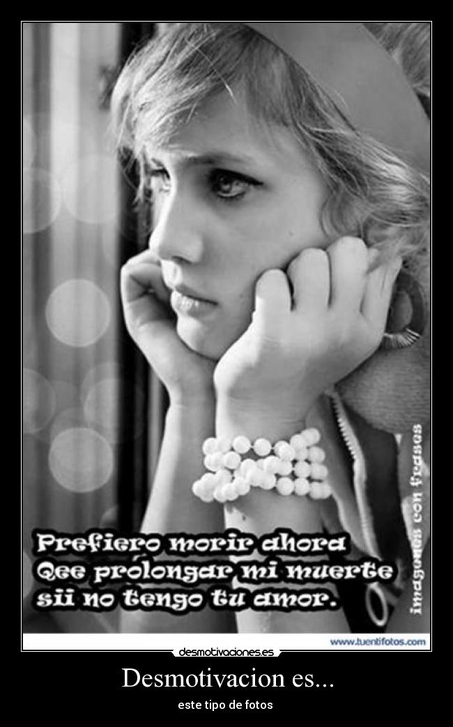 Desmotivacion es... - este tipo de fotos