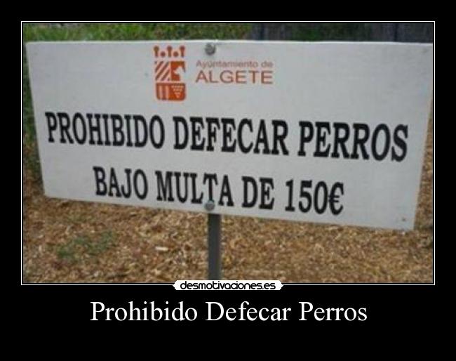 Prohibido Defecar Perros - 
