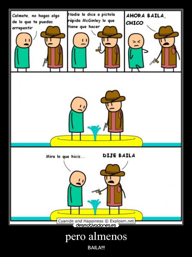 pero almenos - BAILA!!!