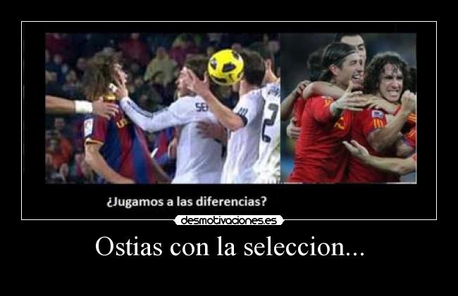 Ostias con la seleccion... - 
