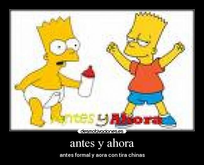 antes y ahora -