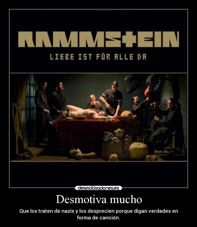 Desmotiva mucho - Que los traten de nazis y los desprecien porque digan verdades en forma de canción.