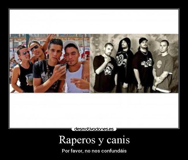 Raperos y canis -