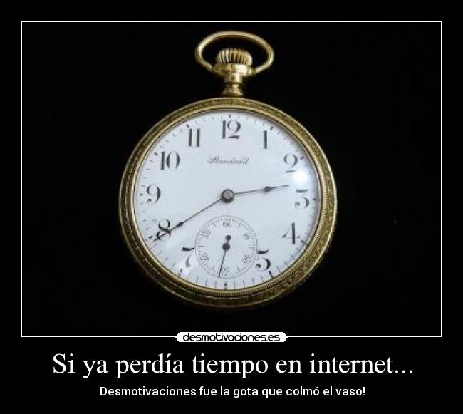Si ya perdía tiempo en internet... -