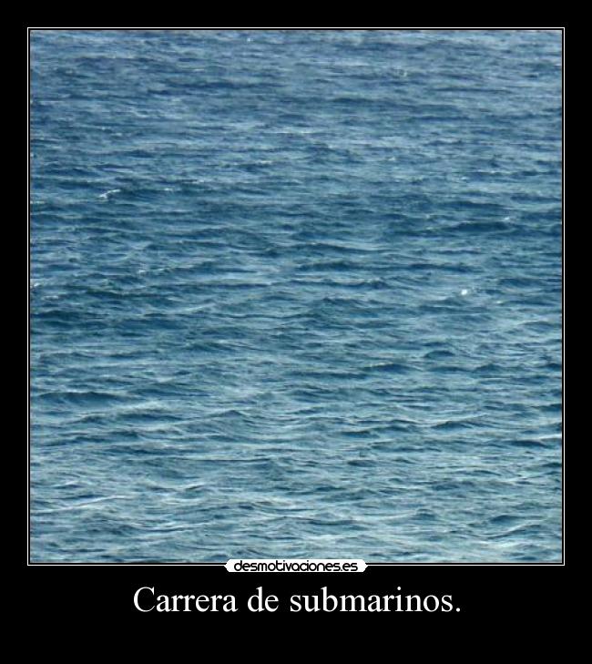 Carrera de submarinos. - 