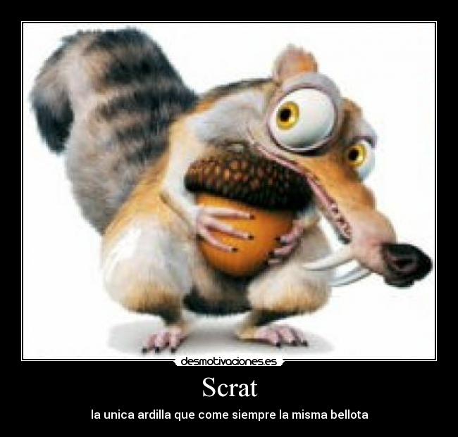 Scrat - la unica ardilla que come siempre la misma bellota