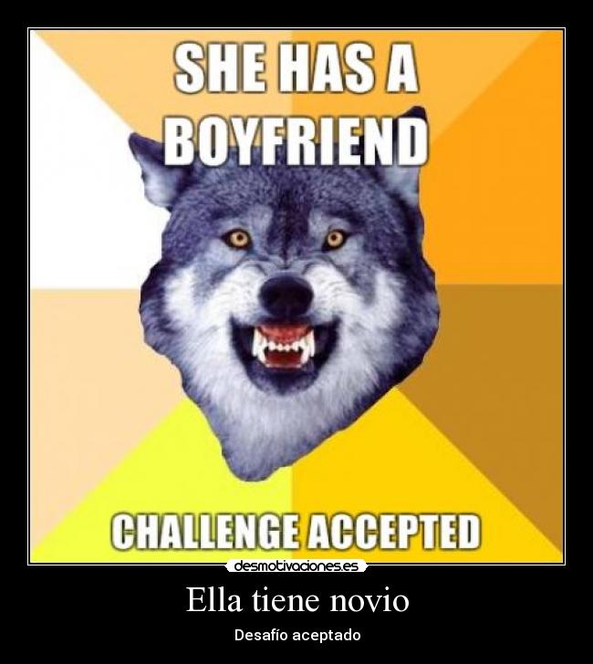 Ella tiene novio - Desafío aceptado