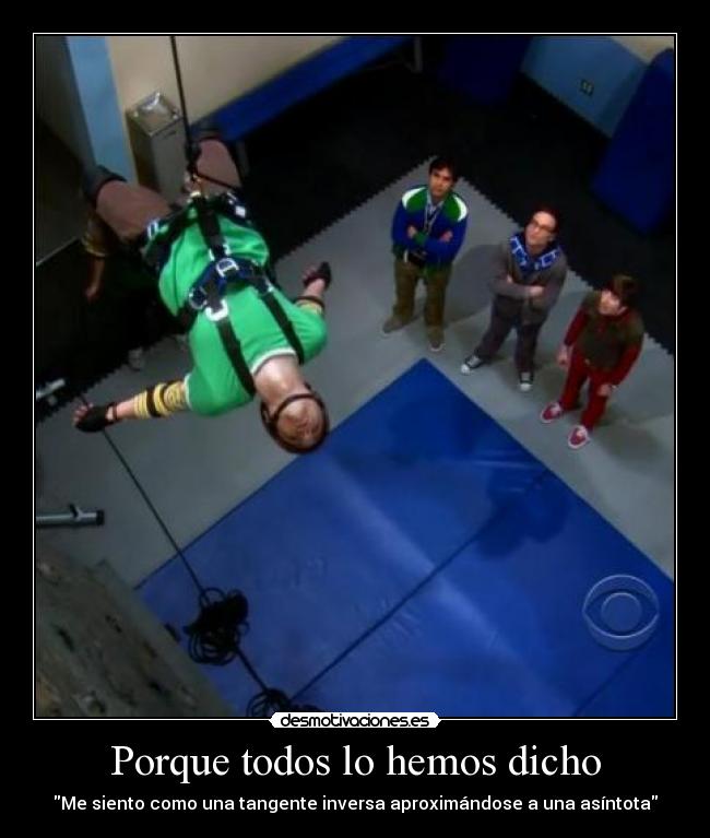 Porque todos lo hemos dicho -