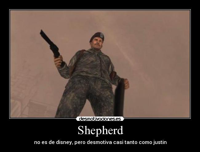 Shepherd - no es de disney, pero desmotiva casi tanto como justin
