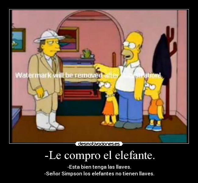 -Le compro el elefante. -