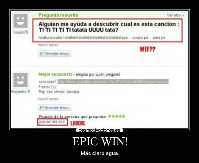 EPIC WIN! - Más claro agua.