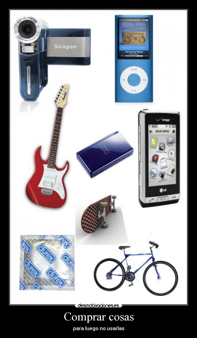Comprar cosas - para luego no usarlas