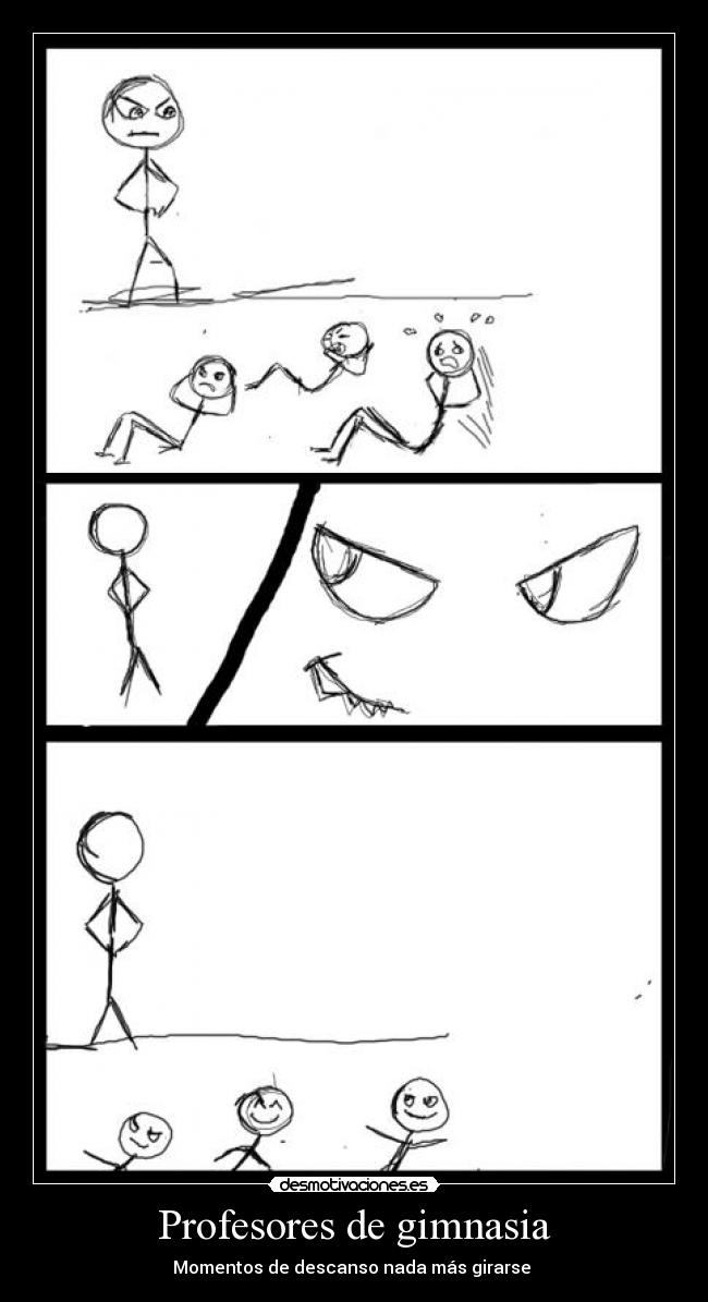 Profesores de gimnasia - Momentos de descanso nada más girarse 