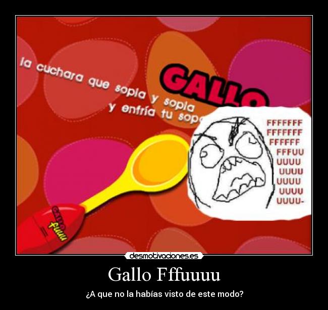 Gallo Fffuuuu - ¿A que no la habías visto de este modo?