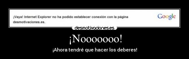 carteles ahora deberes desmotivacion nooo desmotivaciones