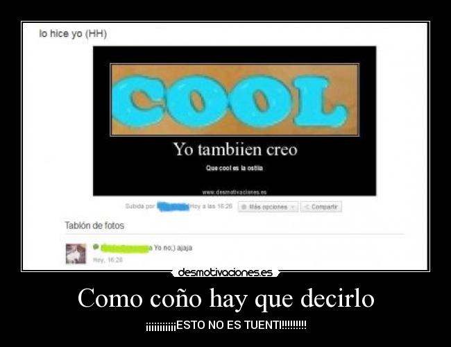 Como coño hay que decirlo -