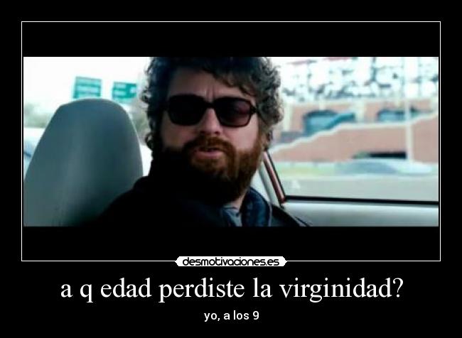 a q edad perdiste la virginidad? - 