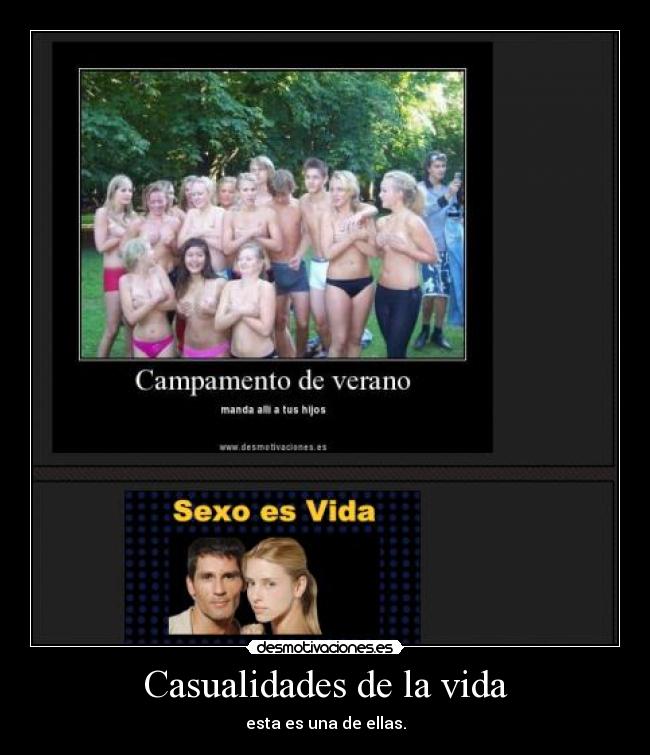 Casualidades de la vida - esta es una de ellas.