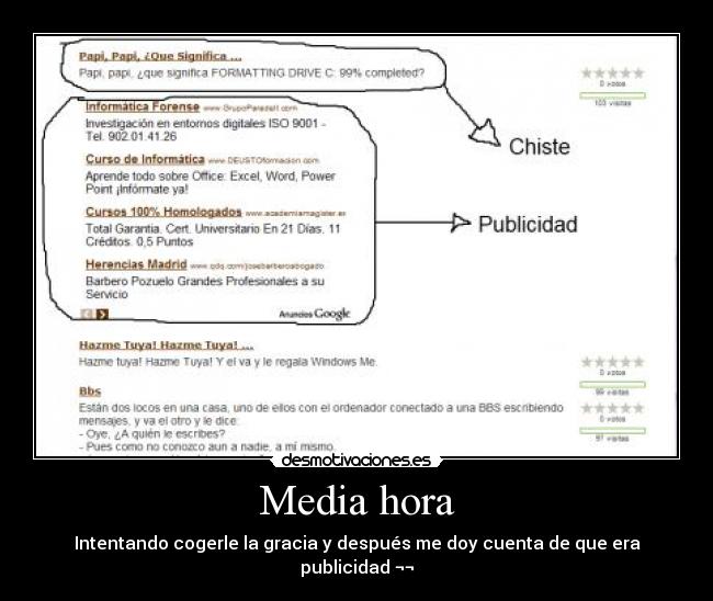 Media hora - Intentando cogerle la gracia y después me doy cuenta de que era publicidad ¬¬