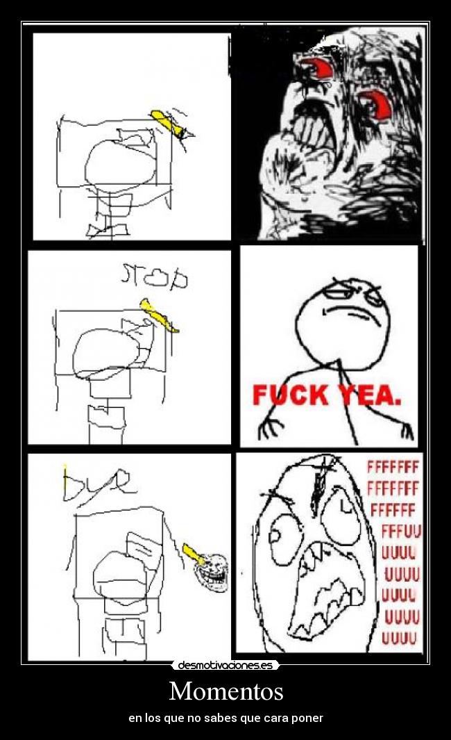 Momentos - en los que no sabes que cara poner