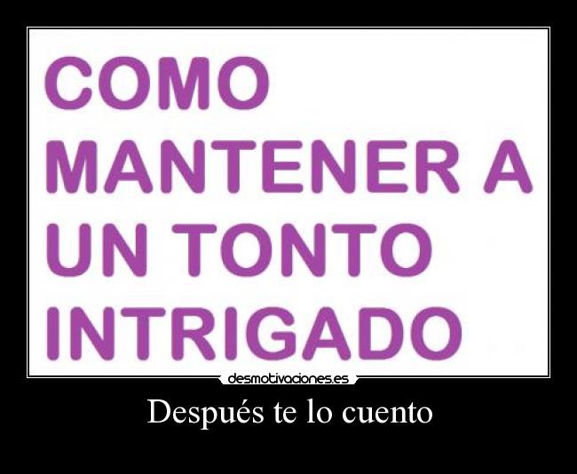 Después te lo cuento -