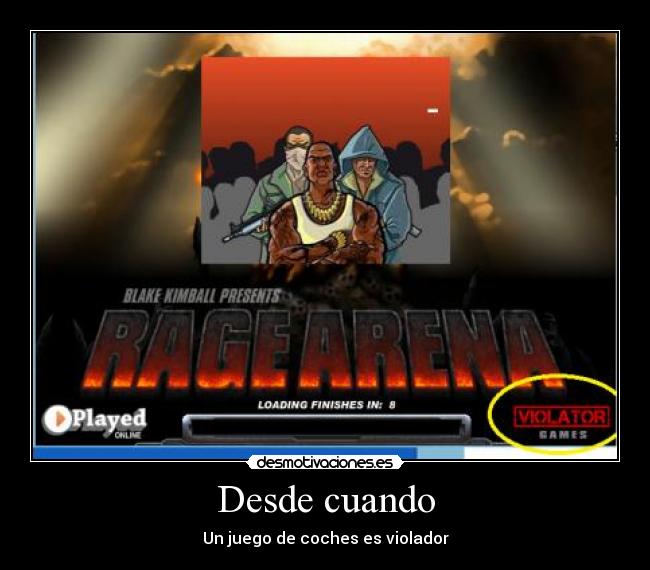 Desde cuando - Un juego de coches es violador