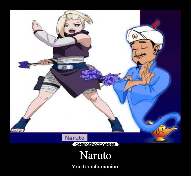 Naruto - Y su transformación.