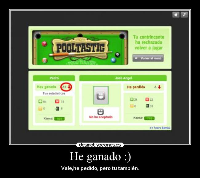 He ganado :) -